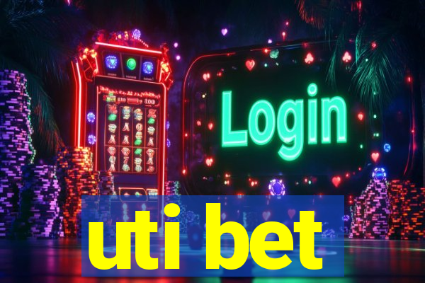 uti bet